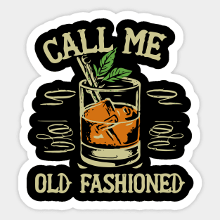 Call Me Old Fashioned. Sticker